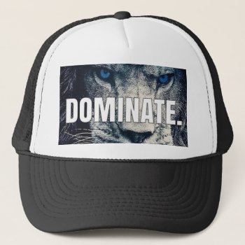 Dominate - Lion Motivational Trucker Hat by physicalculture at Zazzle
