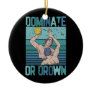 Dominate Or Down Retro Water Polo Player Vintage S Ceramic Ornament