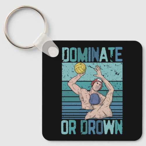 Dominate Or Down Retro Water Polo Player Vintage S Keychain