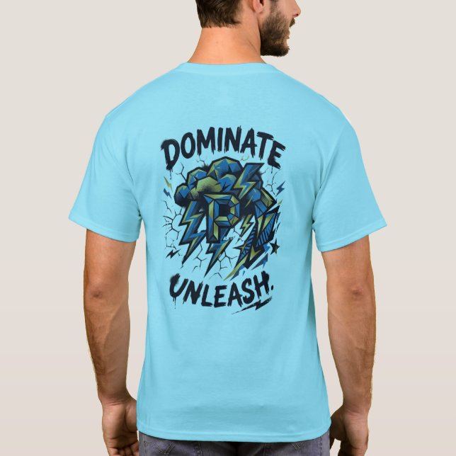 Dominate Unleash T-Shirt – Chase The Thunder Own  (Back)
