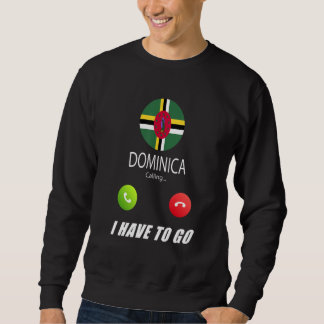 Dominica Flag Souvenir Dominica Is Calling Is Call Sweatshirt