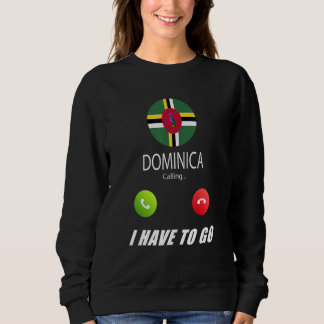 Dominica Flag Souvenir Dominica Is Calling Is Call Sweatshirt