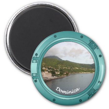 Dominica Porthole Magnet by addictedtocruises at Zazzle