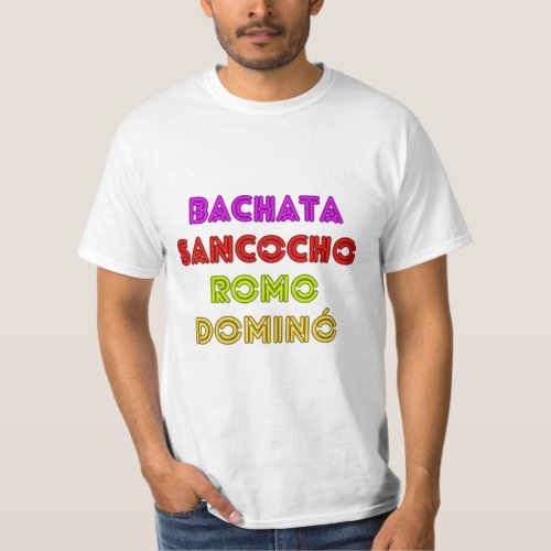 Dominican Bachata Sancocho Romo  Domino T_Shirt