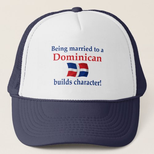 Dominican Builds Character Trucker Hat