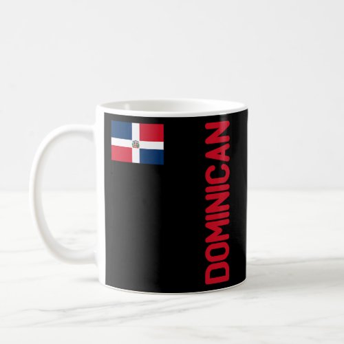 Dominican Flag And Dominican Republic Roots Coffee Mug