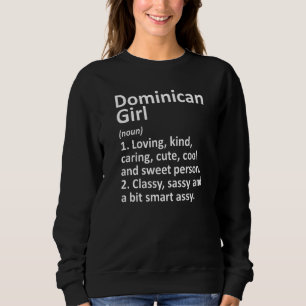 Dominican Girl Dominican Republic  Country Roots Sweatshirt