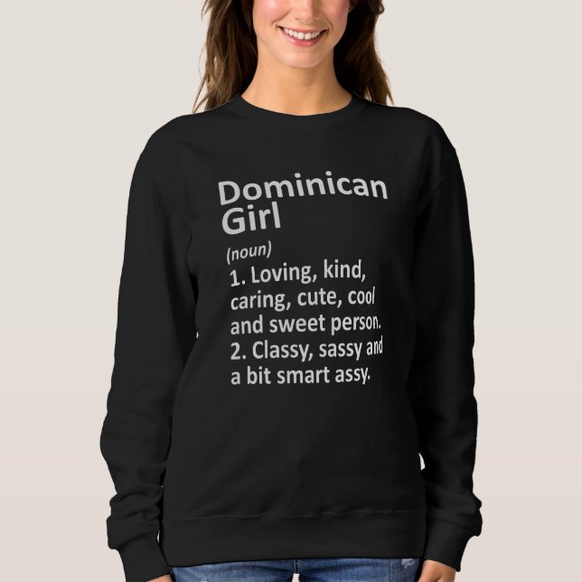 Dominican Girl Dominican Republic  Country Roots Sweatshirt (Front)