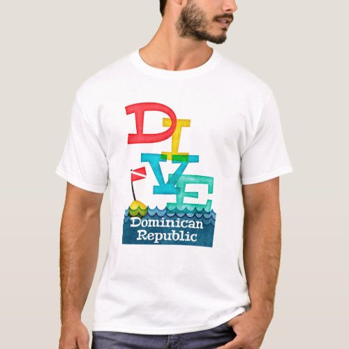 Dominican Republic Dive - Colorful Scuba T-Shirt