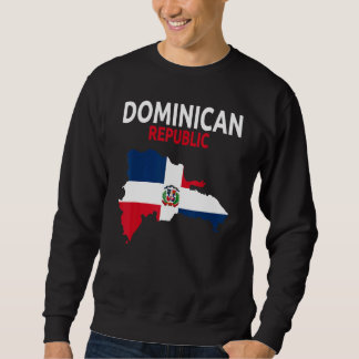 Dominican Republic Flag Idea For Men & Dominican F Sweatshirt