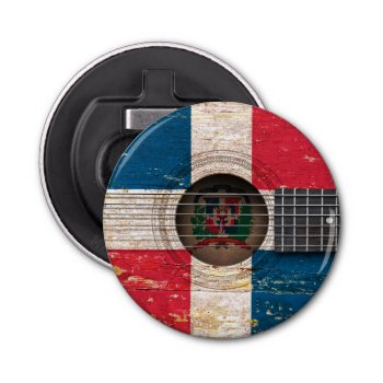 Dominican Republic Flag On Old Acoustic Guitar Bottle Opener by UniqueFlags at Zazzle