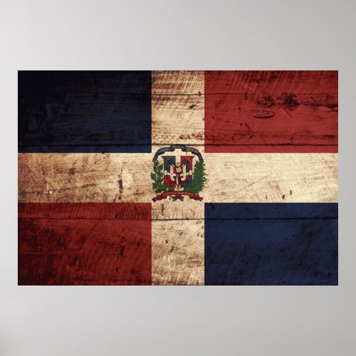 Dominican Republic Flag on Old Wood Grain Poster
