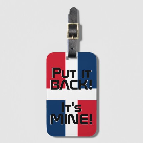 Dominican Republic National Flag Funny Patriotic Luggage Tag