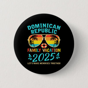 Dominican Republic Vacation 2025 Souvenir Matching Button
