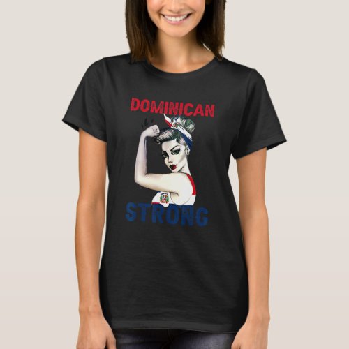 Dominican Strong Girl Power Pin Up Modern Rosie Th T_Shirt