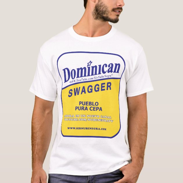 dominican swagger T-Shirt | Zazzle