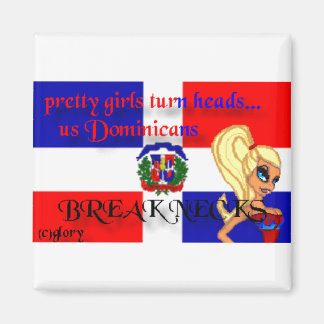 Dominicans Break Necks Square Magnet