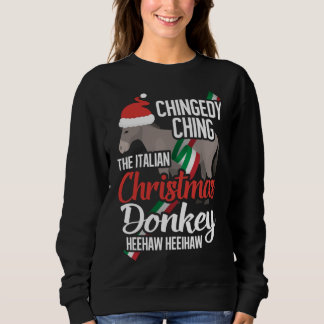 Dominick The Christmas Donkey Italian Christmas Do Sweatshirt