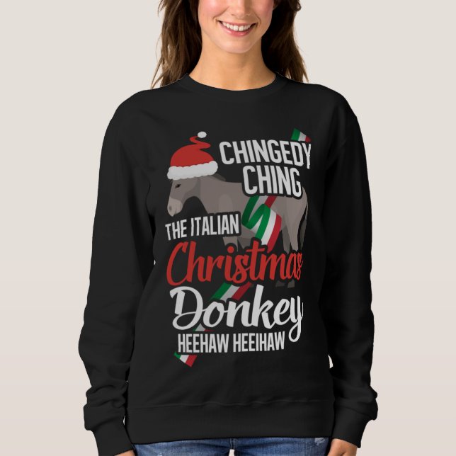 Dominick The Christmas Donkey Italian Christmas Do Sweatshirt (Front)