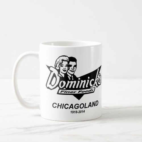 Dominicks Finer Foods Chicago and Suburbs IL Coffee Mug