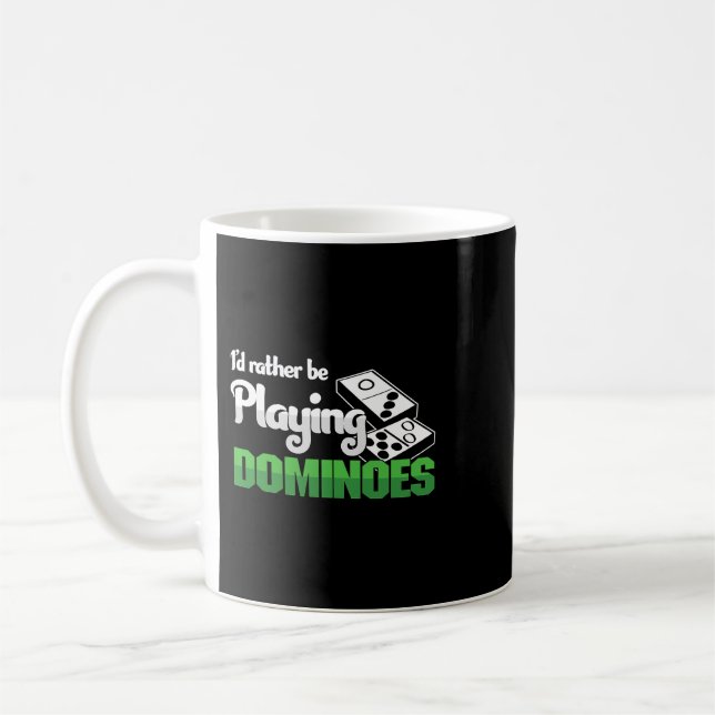 Domino Tile Board Player I would rather play Domin Coffee Mug (Left)
