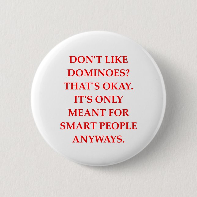 DOMINOES BUTTON (Front)