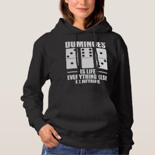 Dominoes is life everything else is details Domino Hoodie