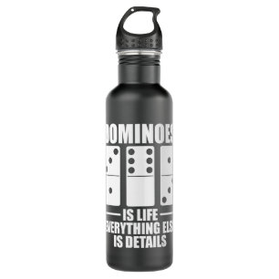 Dominoes is life everything else is details Domino Stainless Steel Water Bottle