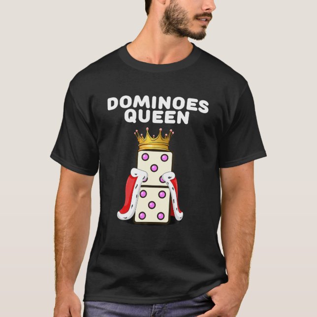 Dominoes Queen | Womens Domino Player | Girls Domi T-Shirt (Front)