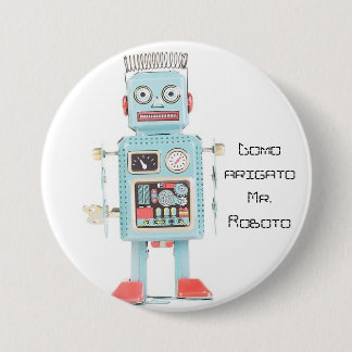Domo arigato Mr. Roboto Pinback Button