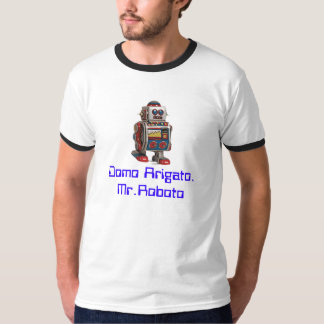 Domo Arigato,Mr.Roboto T-Shirt
