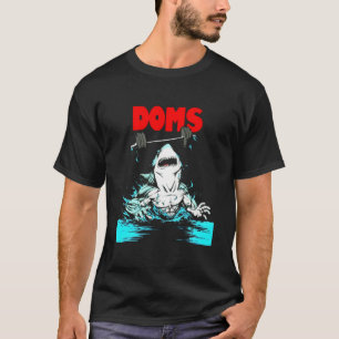Doms Shark Gym Fitness Weightlifting Bodybuilding  T-Shirt
