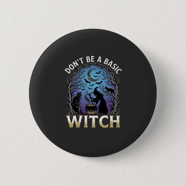 Don Be Basic Witch Halloween Cauldron Black Cats Button (Front)