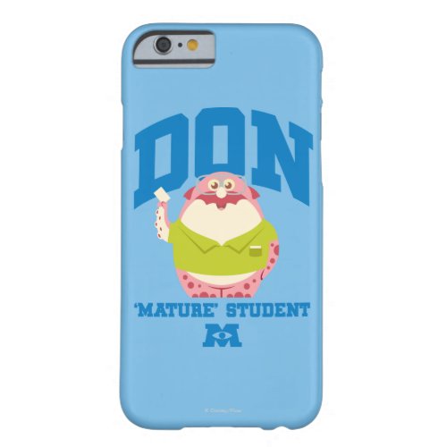 Don Mature Student Barely There iPhone 6 Case