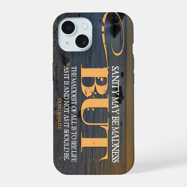 Don Quixote Inspirational Quote "Madness" iPhone 15 Case (Back)