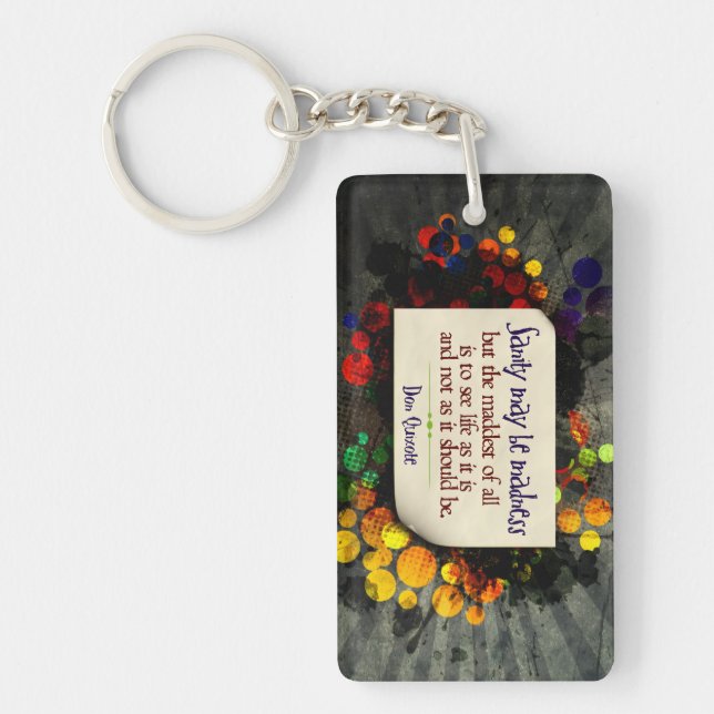 Don Quixote Inspirational Quote "Madness" Keychain (Front)