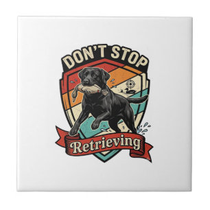 Don Stop Retrieving Black Labrador Dog Duck Retro Ceramic Tile