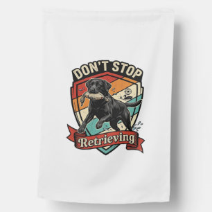 Don Stop Retrieving Black Labrador Dog Duck Retro House Flag