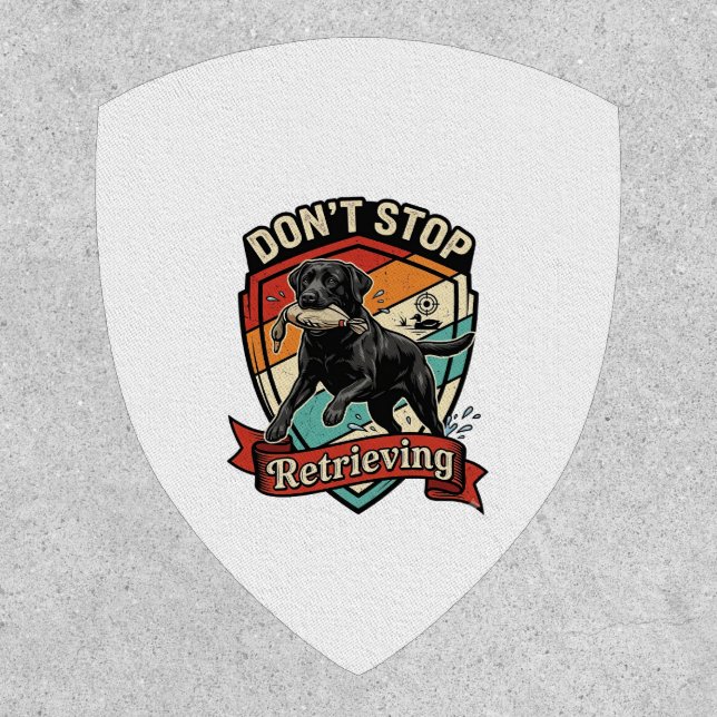 Don Stop Retrieving Black Labrador Dog Duck Retro  Patch (Front)