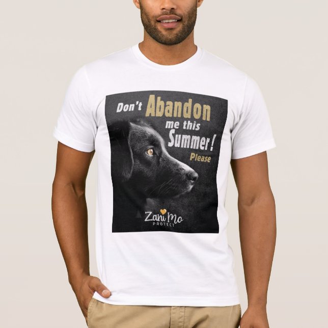 Don’t Abandon Me this Summer - Dog Protection T-Shirt (Front)
