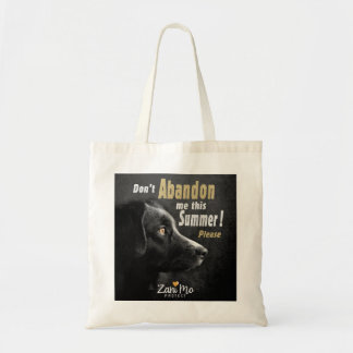 Don’t Abandon Me this Summer - Dog Protection Tote Bag