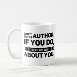Don’t annoy the Author Mug