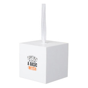 Don’t Be a Basic Witch Vintage Halloween Cube Ornament