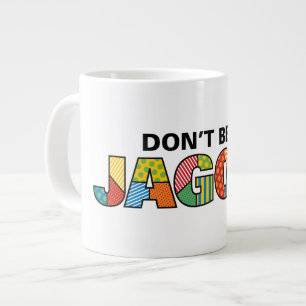 Don’t Be a Jagoff Jumbo Mug