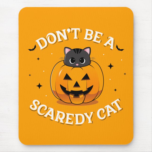 Don’t Be a Scaredy Cat Computer Mousepad (Front)