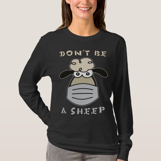 Don t Be A Sheep T-Shirt (Front)