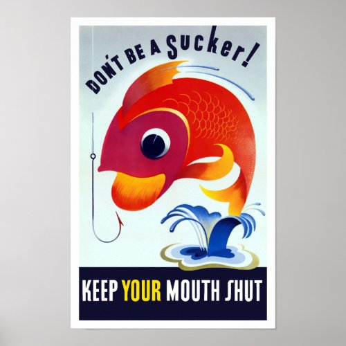 Dont Be A Sucker Keep Your Mouth Shut __ WW2 Poster