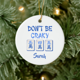 Don’t Be Craky Blue Mahjong Tiles Custom Ceramic Ornament