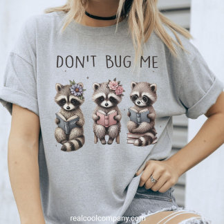 Don’t Bug Me Raccoon Book Club Tee