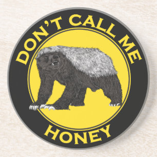 Don’t Call Me Honey Badass Honey Badger Yellow Art Drink Coaster